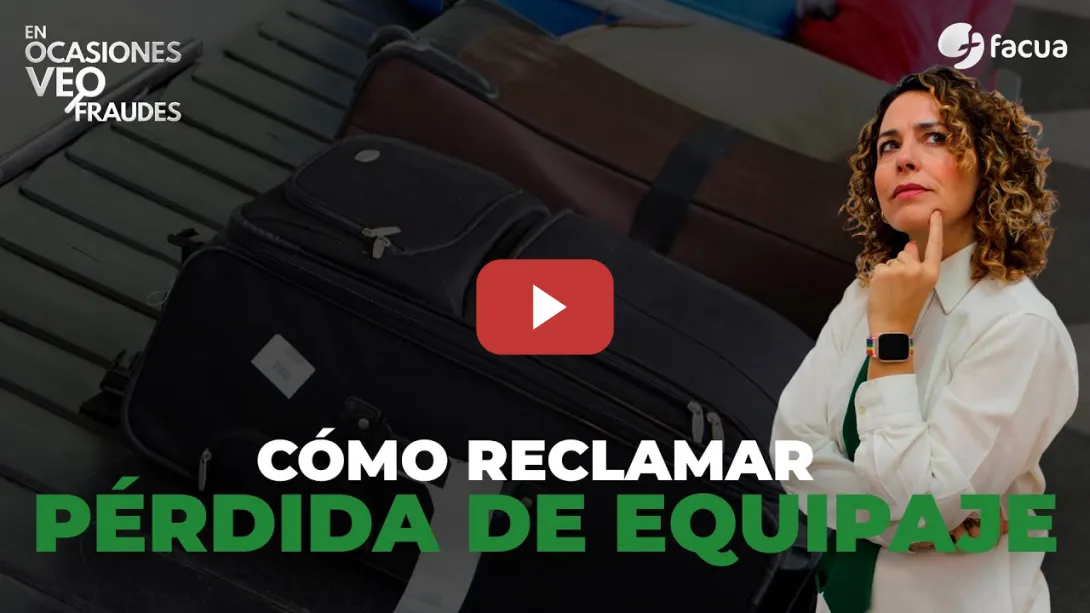 Embedded thumbnail for CÓMO RECLAMAR LOS PROBLEMAS CON EL EQUIPAJE