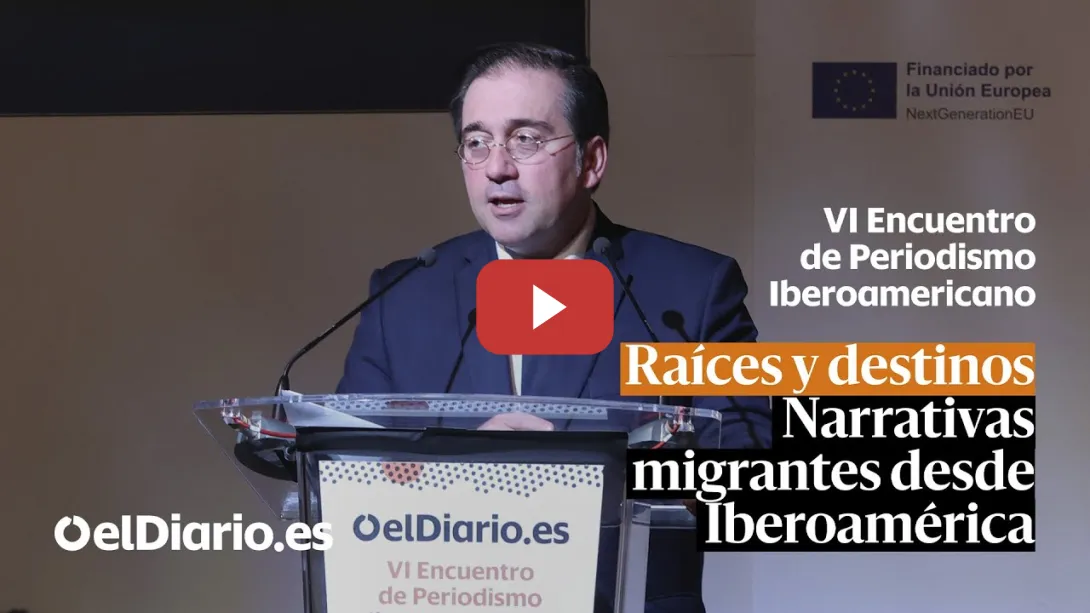 Embedded thumbnail for Clausura del ministro José Manuel Albares · VI ENCUENTRO DE PERIODISMO IBEROAMERICANO