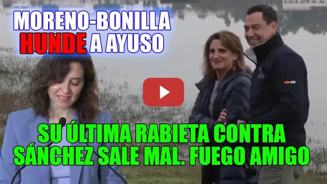 Embedded thumbnail for 😍 La última RABIETA de Ayuso contra Sánchez  SALE MAL. Hasta MORENO-BONILLA del lleva la contraria.