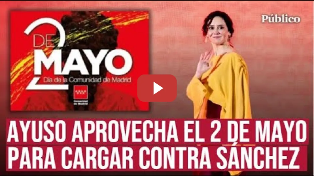 Embedded thumbnail for Ayuso carga contra Sánchez en el 2 de mayo por el apagón: &quot;No podemos acostumbrarnos al desastre&quot;