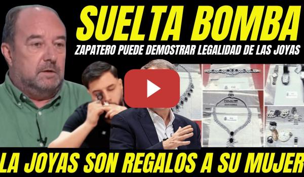 Embedded thumbnail for JESÚS MARAÑA SUELTA BOMBA "ZAPATERO PUEDE DEMOSTRAR LEGALIDAD DE LAS JOYAS" SON REGALOS A SU MUJER