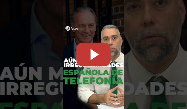 Embedded thumbnail for AÚN MÁS IRREGULARIDADES EN ESPAÑOLA DE TELEFONÍA