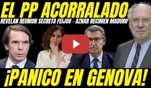 Embedded thumbnail for EKAIZER REVELA REUNION SECRETA DE FEIJOO Y AZNAR CON EL REGIMEN DE MADURO ¡PANICO EN GENOVA!