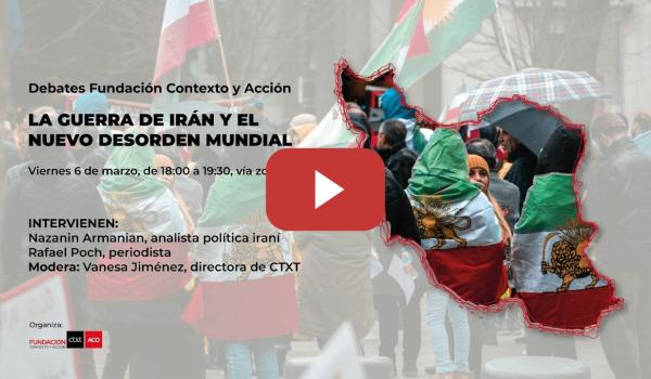 Embedded thumbnail for DEBATE: 'La guerra de Irán y el nuevo desorden mundial', Nazanín Armanian y Rafael Poch