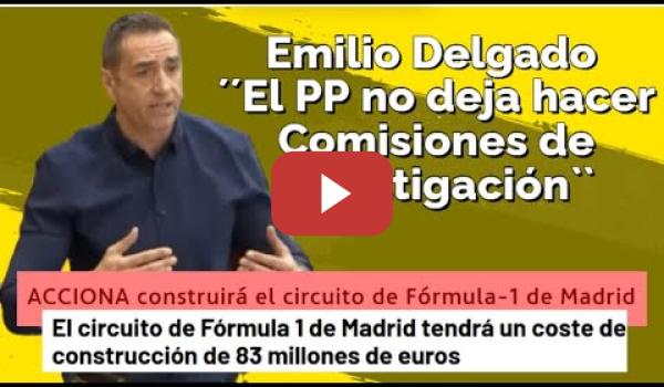 Embedded thumbnail for Emilio Delgado ``El PP no deja hacer Comisiones de Investigación´´