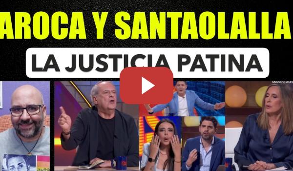Embedded thumbnail for Javier Aroca, Sarah Santaolalla. La Justicia patina.