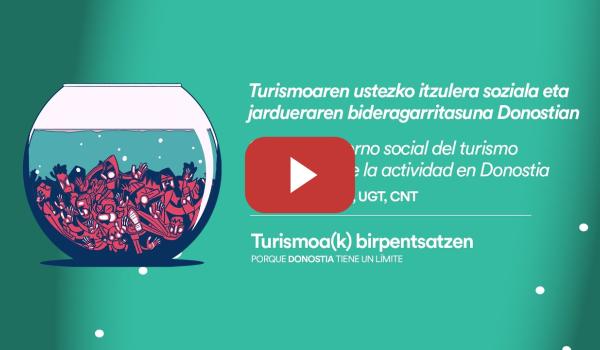 Embedded thumbnail for TURISMOA(K) BIRPENTSATZEN | Turismoaren ustezko itzulera soziala eta bideragarritasuna Donostian