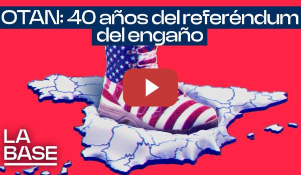 Embedded thumbnail for La Base 6x101 | ¿Hace falta un nuevo referéndum sobre la OTAN?