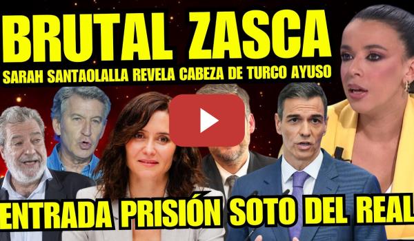 Embedded thumbnail for SARAH SANTAOLALLA ACORRALA A AYUSO POR NUEVAS MENTIRAS "USA CABEZA DE TURCO PP" IRÁN A SOTO DEL REAL