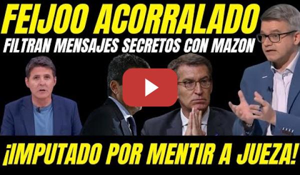 Embedded thumbnail for 💣 MANUEL RICO REVELA MENSAJES SECRETOS FEIJOO CON MAZON: MINTIÓ A LA JUEZA DE CATAROJA