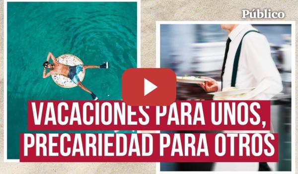 Embedded thumbnail for Maldito verano | Entre sombrillas y bandejas: así es la otra cara de las vacaciones
