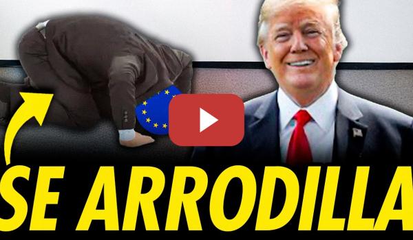 Embedded thumbnail for ACUERDO INACEPTABLE: EUROPA SE RINDE ANTE TRUMP