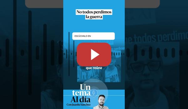 Embedded thumbnail for 🎙 PODCAST | No todos perdimos la guerra · UN TEMA AL DÍA