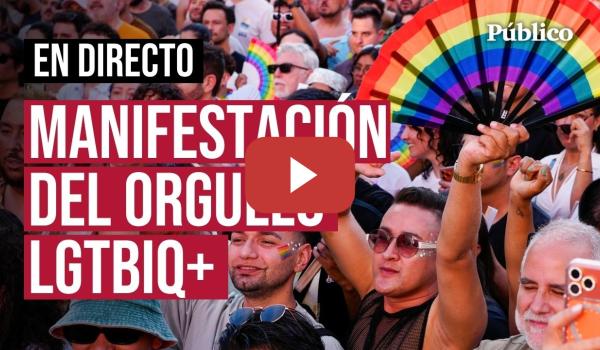Embedded thumbnail for 🔴​ DIRECTO | Sigue la manifestación del Orgullo LGTBIQ+ 2026 en Madrid
