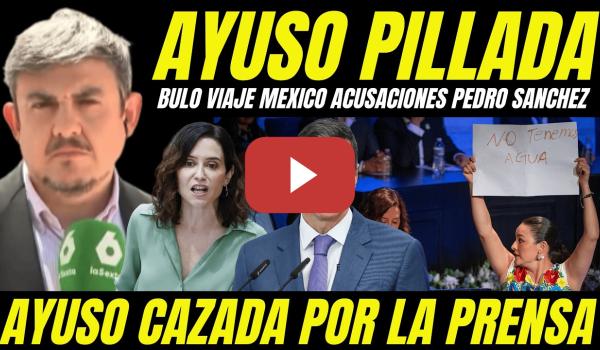 Embedded thumbnail for PERIODISTA PILLA AYUSO MINTIENDO EN DIRECTO "TUMBA BULO VIAJE A MÉXICO ACUSACIONES PEDRO SÁNCHEZ"