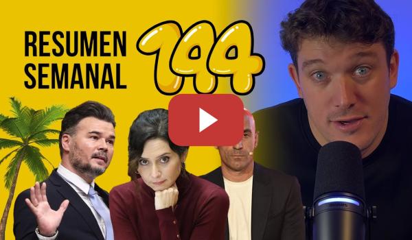 Embedded thumbnail for Debate mitad de mandato, juicio al fiscal, los huevos de Rubiales, Ayuso on fire #ResumenSemanal 144