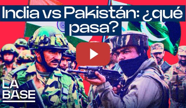 Embedded thumbnail for La Base 5x136 | Cachemira: el conflicto que nadie quiere resolver