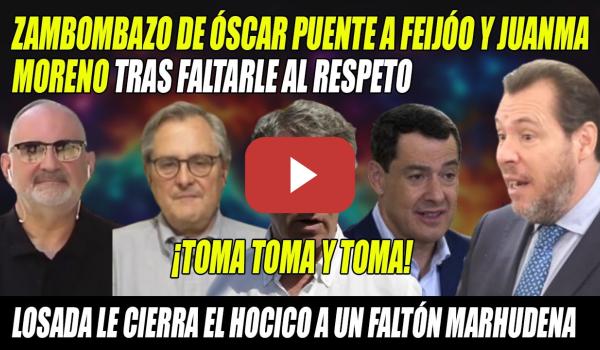 Embedded thumbnail for Óscar Puente MANDA a la UCI a Feijóo y Juanma Moreno x llamarle MAPORRERO-Losada FINIQUITA Marhuenda