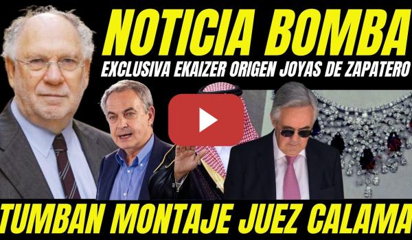 Embedded thumbnail for EXCLUSIVA EKAIZER JOYAS ZAPATERO REVIENTA AL JUEZ CALAMA MONTAJE JUDICIAL Y DEMUESTRA INOCENCIA