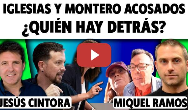 Embedded thumbnail for Irene Montero y Pablo Iglesias, acoso de extrema derecha. ¿Quién hay detrás? Cintora &amp; Miquel Ramos