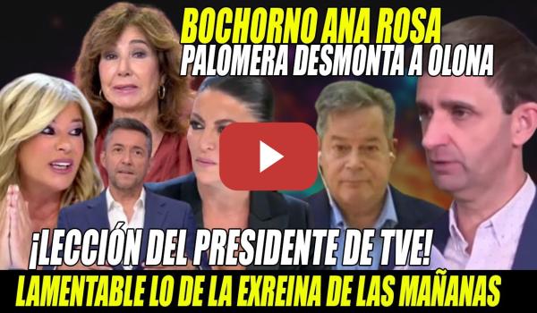 Embedded thumbnail for ESPECTACULAR presidente TVE ALECCIONANDO al PP y PALOMERA MACHANDO a Olona x BULO Ana Rosa