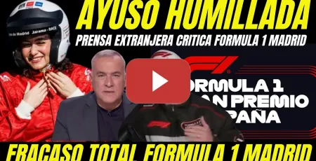 Embedded thumbnail for PRENSA EXTRANJERA HUMILLA A AYUSO Y RETRATA EL FRACASO FÓRMULA 1 EN MADRID