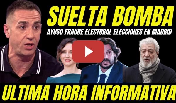 Embedded thumbnail for BOMBAZO "ACUSAN A AYUSO DE FRAUDE ELECTORAL ELECCIONES COMUNIDAD DE MADRID "