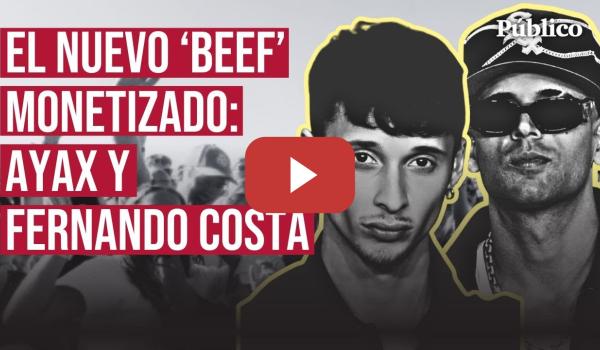 Embedded thumbnail for El BEEF entre Ayax y Fernando Costa vuelve a poner en el foco las acusaciones contra el rapero