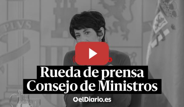 Embedded thumbnail for 🔴  DIRECTO | La portavoz del Gobierno, Elma Saiz, comparece tras el Consejo de Ministros