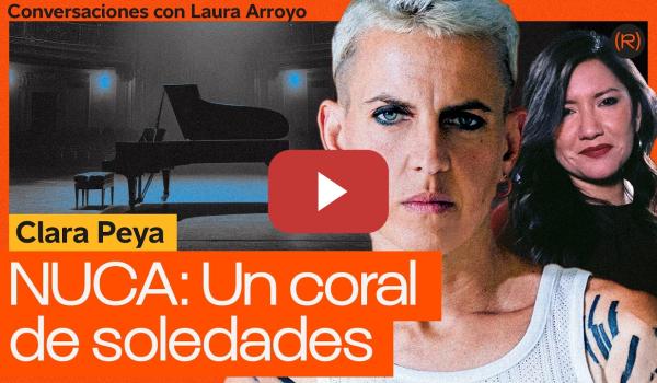 Embedded thumbnail for Clara Peya en Conversaciones con Laura Arroyo