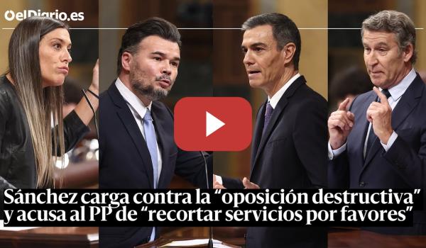Embedded thumbnail for Sánchez carga contra la “oposición destructiva” y acusa al PP de “recortar servicios por favores”
