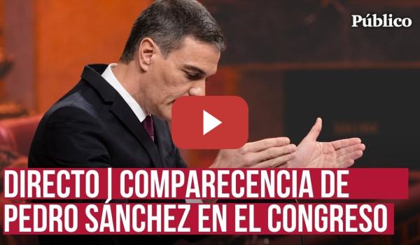 Embedded thumbnail for DIRECTO | Sánchez comparece en el Congreso para explicar las actividades de su mujer