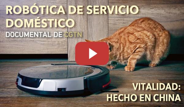 Embedded thumbnail for Vitalidad: hecho en China | Robótica de servicio doméstico | CGTN