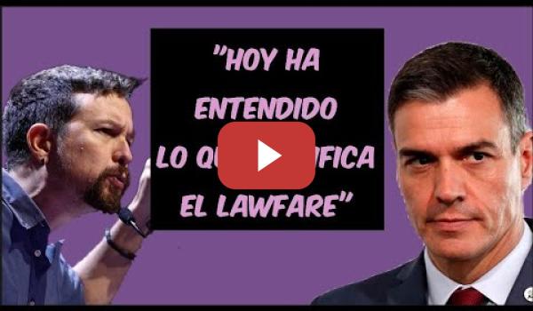 Embedded thumbnail for Pablo Iglesias reacciona a la carta de Pedro Sánchez por el LAWFARE a su mujer