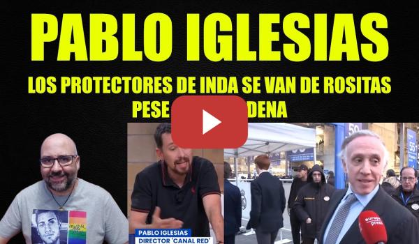 Embedded thumbnail for Pablo Iglesias habla de la condena a Eduardo Inda por difamarle con Granadinas.