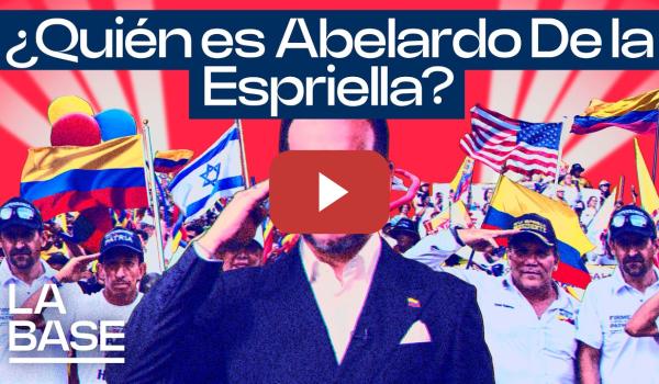 Embedded thumbnail for La Base 6x145 | El fascista De La Espriella disputará la presidencia de Colombia a Iván Cepeda