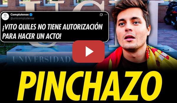 Embedded thumbnail for PINCHAZO DE VITO QUILES EN LA UNIVERSIDAD COMPLUTENSE