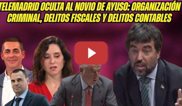 Embedded thumbnail for ¡BOCHORNO! ASÍ OCULTA TELEMADRID el PROCESAMIENTO del NOVIO de AYUSO y los BULOS de la KALEBORROKA