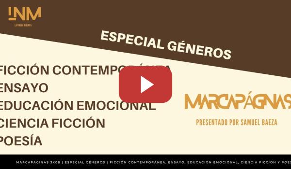 Embedded thumbnail for Marcapáginas 3X08 | ESPECIAL GÉNEROS | FICCIÓN, ENSAYO, POESÍA, EDUCACIÓN EMOCIONAL Y SCI-FI