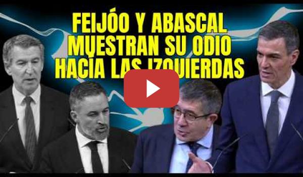 Embedded thumbnail for Feijóo y Abascal lanzan Bulos e insultos, demostrando su Odio hacía Pedro Sánchez y las izquierdas
