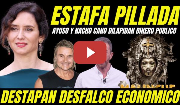 Embedded thumbnail for NACHO CANO Y AYUSO PILLADOS ESTAFA MUSICAL MALINCHE "DILAPIDAN DINERO PÚBLICO IMPAGO DE DEUDAS"