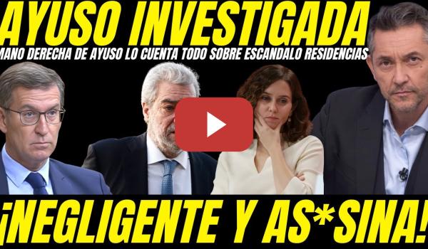 Embedded thumbnail for 💥 ¡OJO! FISCALIA INVESTIGA A AYUSO POR ESCANDALO DE LAS RESIDENCIAS ¡MANO DERECHA CUENTA TODO!