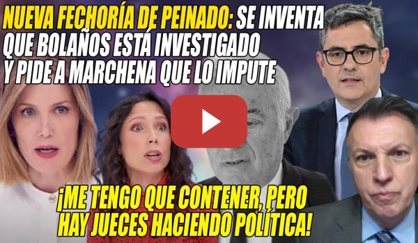 Embedded thumbnail for ESCÁNDALO📢Intxaurrondo PILLA a PEINADO: se INVENTA q Bolaños está INVESTIGADO y PIDE su IMPUTACIÓN