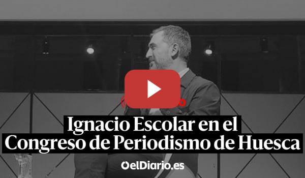 Embedded thumbnail for 🔴 DIRECTO | Ignacio Escolar clausura el 27º Congreso de Periodismo de Huesca