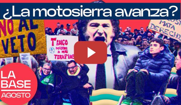Embedded thumbnail for La Base Agosto 2x3 | Javier Milei, ante su primera prueba de fuego electoral