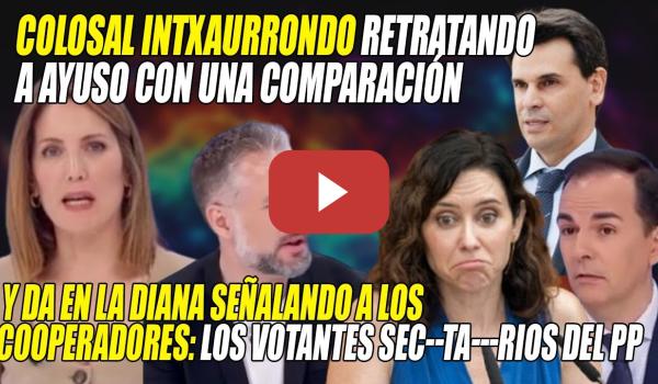 Embedded thumbnail for Intxaurrondo BARRE a Ayuso y sus VOTANTES TRAGALAS con una COMPARACIÓN📢¡NO DIMITE como el 2 del PSOE
