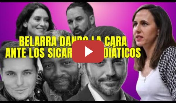 Embedded thumbnail for Belarra pone finos a los Sicarios Mediáticos y a sus pagadores