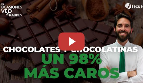 Embedded thumbnail for CHOCOLATES Y CHOCOLATINAS: UN 98% MÁS CAROS