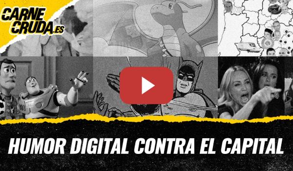 Embedded thumbnail for T12X137 - Humor digital contra el capital (CARNE CRUDA 1675)