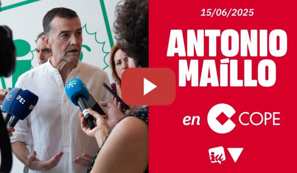 Embedded thumbnail for &quot;Además de palabras tienen que haber hechos para acabar la corrupción&quot; | Antonio Maíllo en COPE